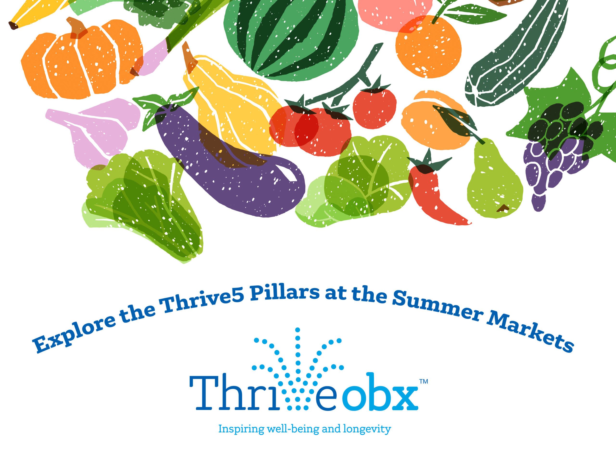 Explore the Thrive5 Pillars at the Summer Markets